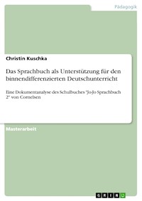 Das Sprachbuch als Unterstützung für den binnendifferenzierten Deutschunterricht - Christin Kuschka - E-Book