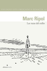 Las rutas del exilio - Marc Ripol Sainz - E-Book