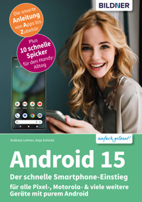 Android 15 - Der schnelle Smartphone-Einstieg - Anja Schmid - E-Book