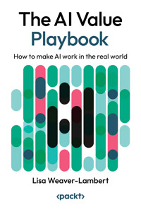 The AI Value Playbook - Lisa Weaver-Lambert - E-Book