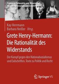 Grete Henry-Hermann: Die Rationalität des Widerstands - - E-Book