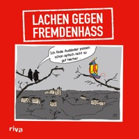 Lachen gegen Fremdenhass -  - E-Book