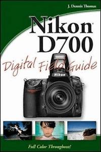 Nikon D700 Digital Field Guide - J. Dennis Thomas - E-Book
