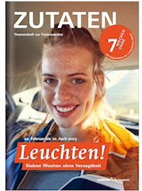 Fastenaktion 2023: Leuchten! 7 Wochen ohne Verzagtheit. Zutaten Themenheft -  - E-Book
