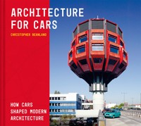 Architecture For Cars - Christopher Beanland - E-Book