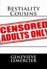Bestiality Cousins   - Genevieve Lemercier - E-Book