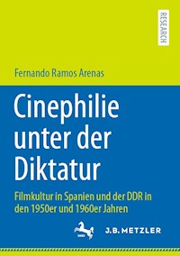 Cinephilie unter der Diktatur - Fernando Ramos Arenas - E-Book