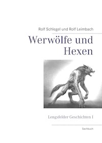 Werwölfe und Hexen - Rolf Schlegel - E-Book