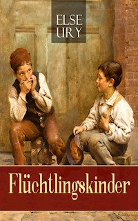 Flüchtlingskinder - Else Ury - E-Book