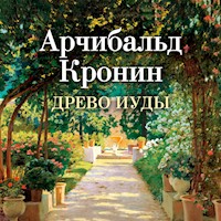 Древо Иуды - Арчибальд Кронин - Hörbuch