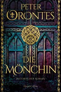 Die Mönchin - Peter Orontes - E-Book