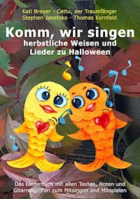 Komm, wir singen herbstliche Weisen und Lieder zu Halloween - Stephen Janetzko - E-Book