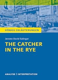 The Catcher in the Rye - Der Fänger im Roggen. - Jerome David Salinger - E-Book