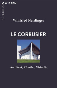 Le Corbusier - Winfried Nerdinger - E-Book