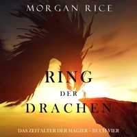 Ring der Drachen (Das Zeitalter der Magier – Buch Vier) - Morgan Rice - Hörbuch