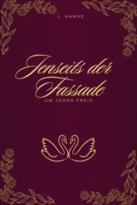 Jenseits der Fassade - L. Hawke - E-Book