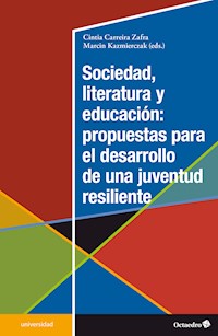 Sociedad, literatura y educación: propuestas para el desarrollo de una juventud resiliente - Cintia Carreira Zafra - E-Book