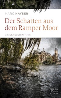 Der Schatten aus dem Ramper Moor - Marc Kayser - E-Book