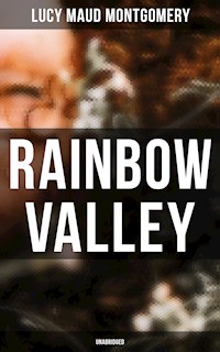 Rainbow Valley (Unabridged) - Lucy Maud Montgomery - E-Book