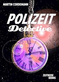 POLIZEIT-Detective - Martin Cordemann - E-Book