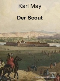 Der Scout - Karl May - E-Book