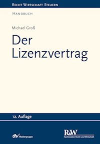 Der Lizenzvertrag - Michael Groß - E-Book