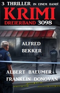 Krimi Dreierband 3098 - Alfred Bekker - E-Book