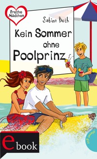 Freche Mädchen – freche Bücher!: Kein Sommer ohne Poolprinz - Sabine Both - E-Book
