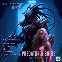 PREDATOR'S BRIDE: II - Liv Gray - Hörbuch