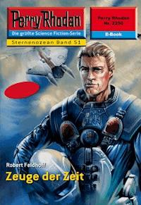 Perry Rhodan 2250: Zeuge der Zeit - Robert Feldhoff - E-Book