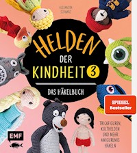 Helden der Kindheit 3 – Das Häkelbuch – Band 3 - Alexandra Schwarz - E-Book
