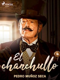 El chanchullo - Pedro Muñoz Seca - E-Book