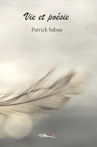 Vie et poésie - Patrick Sabau - E-Book