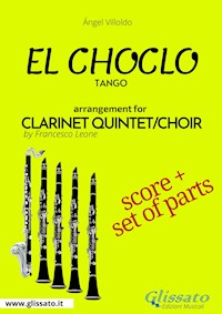 El Choclo - Clarinet quintet/choir score & parts - Francesco Leone - E-Book
