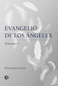 Evangelio de los Ángeles - Maximiliano Donat - E-Book
