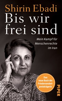 Bis wir frei sind - Shirin Ebadi - E-Book