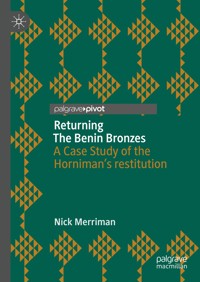 Returning The Benin Bronzes - Nick Merriman - E-Book