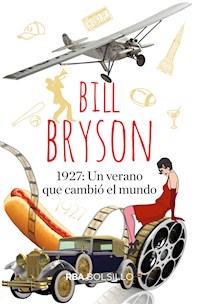 1.927: Un verano que cambió el mundo - Bill Bryson - E-Book