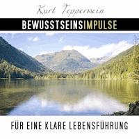 Bewusstseinsimpulse für die klare Lebensführung - Kurt Tepperwein - Hörbuch
