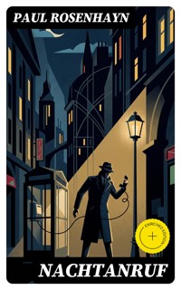 Nachtanruf - Paul Rosenhayn - E-Book