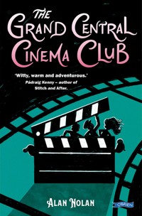The Grand Central Cinema Club - Alan Nolan - E-Book