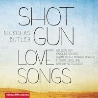Shotgun Lovesongs - Nickolas Butler - E-Book + Hörbuch