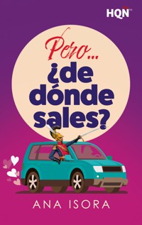 Pero… ¿de dónde sales? - Ana Isora - E-Book
