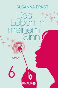 Das Leben in meinem Sinn 6 - Susanna Ernst - E-Book