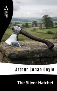 The Silver Hatchet - Arthur Conan Doyle - E-Book