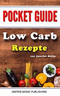Low Carb Rezepte - Jennifer Müller - E-Book