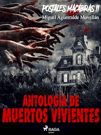Postales macabras II: Antología de muertos vivientes - Miguel Aguerralde Movellán - E-Book
