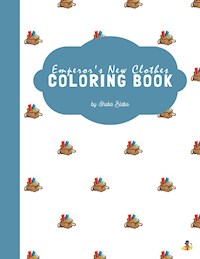 The Emperor's New Clothes Coloring Book for Kids Ages 3+ (Printable Version) - Sheba Blake - E-Book