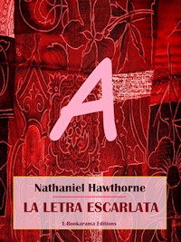La letra escarlata - Nathaniel Hawthorne - E-Book