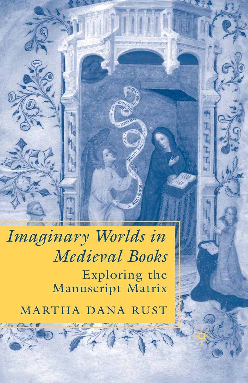 Imaginary Worlds in Medieval Books - M. Rust - E-Book